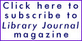 Subscribe to Library Journal Magazine